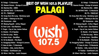 Palagi  TJ Monterde  BEST OF WISH 1075 Top Songs 2024  Best OPM New Songs Playlist 2024 vol1 [upl. by Ahsinawt]