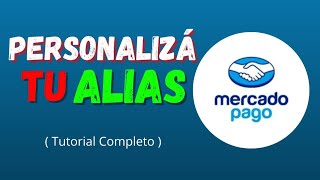 Transforma tu alias en Mercado Pago Descubre cómo personalizarlo en 2 minutos [upl. by Haimerej]