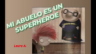 MI ABUELO ES UN SUPERHÉROE DÍA DE LA FAMILIA [upl. by Sadler669]