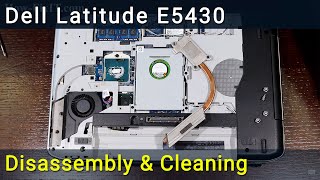 Dell Latitude E5430 Disassembly Fan Cleaning and Thermal Paste Replacement Guide [upl. by Markson]