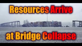 Resources Arrive at Bridge Collapse [upl. by Eeramit347]