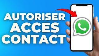 Comment Autoriser Whatsapp A Acceder A Mes Contacts  FACILE [upl. by Nylaras]