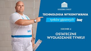 Ostateczne wygładzanie tynku Technologia wykonywania tynków gipsowych Knauf [upl. by Brig596]