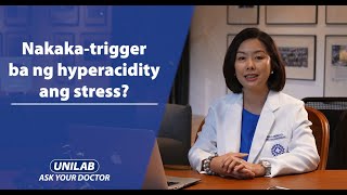 Nakakatrigger ba ng hyperacidity ang stress  UNILAB Ask Your Doctor [upl. by Longawa931]