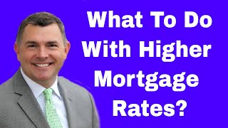 Low Mortgage Rate Era Is Over What To Do Now [upl. by Ynamad]