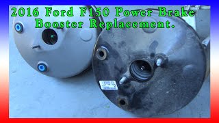 2016 Ford F150 Power Brake Booster Replacement for hard Brake Pedal [upl. by Charbonneau]