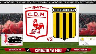 Morón vs Almirante Brown 150423 EN VIVO  Radio Contacto AM 1460 [upl. by Ellene550]