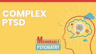 Complex PTSD Memorable Psychiatry Lecture [upl. by Nyahs732]