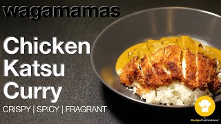 WAGAMAMAS CHICKEN KATSU CURRY RECIPE  The secret Hot Katsu Curry Recipe [upl. by Kitrak]