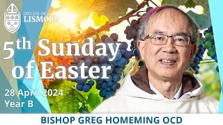 Catholic Mass Today Fifth Sunday of Easter 28 April 2024 Bishop Greg Homeming Lismore Australia [upl. by Ayerhs]