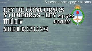 Artículos 273 a 279  Ley de Concursos y Quiebras Argentina Audiolibro [upl. by Afatsuom]