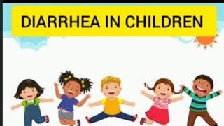 DIARRHOEA IN CHILDREN [upl. by Rillings]