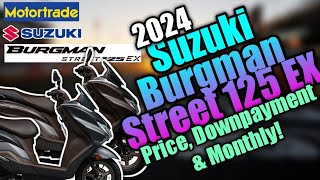 2024 Suzuki Burgman Street 125 EX Updated Price Downpayment amp Monthly  Philippines [upl. by Malone]