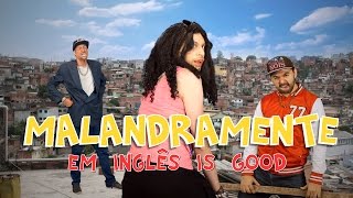 ROGUISHLY  MALANDRAMENTE TRADUZIDO  EM INGLÊS IS GOOD 03 [upl. by Nasaj]