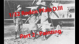 Roden 132 Pfalz DIII Part 2  Painting [upl. by Lleznod]