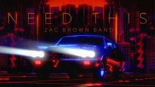 Zac Brown Band  Need This Official Lyric Video  The Owl [upl. by Auberbach]