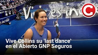 Danielle Collins vive su last dance en el Abierto GNP Seguros [upl. by Alemrac557]