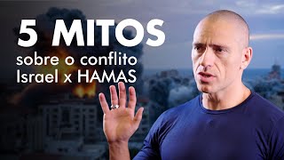 5 MITOS SOBRE O CONFLITO ISRAEL x HAMAS  Professor HOC [upl. by Myrvyn]