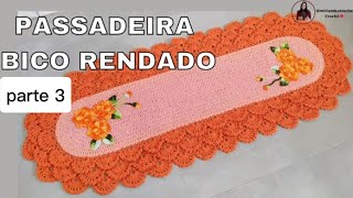 PASSADEIRA BICO RENDADO  parte 03 [upl. by Reppart]