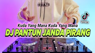 VIRAL TIKTOK  DJ KUDA YANG MANA KUDA YANG MANA  PANTUN JANDA PIRANG FULL BASS TIKTOK TERBARU 2023 [upl. by Eronel466]