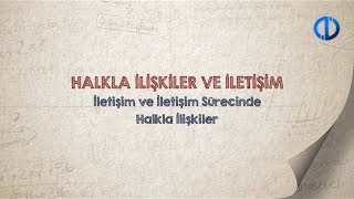 HALKLA İLİŞKİLER VE İLETİŞİM  Ünite 1 Konu Anlatımı 1 [upl. by Fortna846]