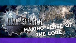 Final Fantasy XV Lore  PreStory Explained [upl. by Gilliam]