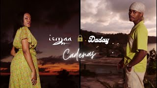 Ismaa x Daday  Cadenas  Clip Officiel [upl. by Eicats]