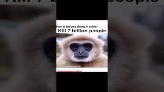 Anime memes but the cringe is replaced with Kill 7 Billion people [upl. by Yasdnil]