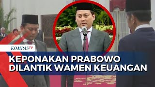 Dilantik Jadi Wakil Menteri Keuangan Keponakan Prabowo Sebut Akan Persiapkan Transisi Pemerintahan [upl. by Anaihr428]