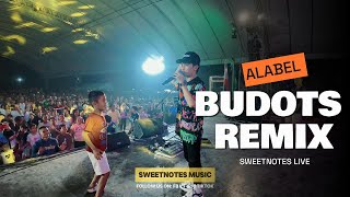 BUDOTS Remix  Sweetnotes Live  Alabel Kasadyaan Festival 2024 [upl. by Asila]