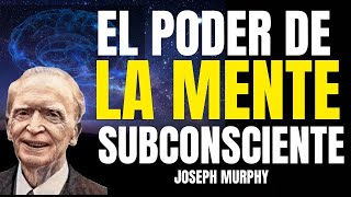 EL PODER DE LA MENTE SUBCONSCIENTE  JOSEPH MURPHY AUDIOLIBRO EN ESPAÑOL [upl. by Aholah]