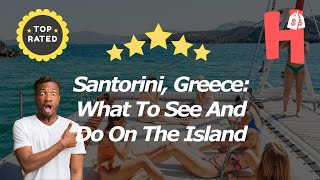 Santorini Greece What To See And Do On The Island [upl. by Zeugirdor]