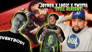 FIRST TIME LISDTENING Joyner Lucas ft Logic amp Twista  Still Alright  STRAIGHT FIRE [upl. by Boyden]