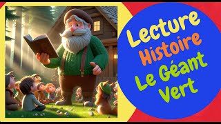 Le Géant Vert 🌳 Histoires amp Contes  Livre Audio  Lecture Histoire en FRANCAIS  FRENCH [upl. by Eirehs476]