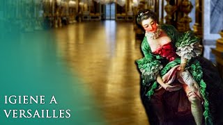 Storia delligiene la vita a Versailles tra lusso e sporcizia [upl. by Saimerej]