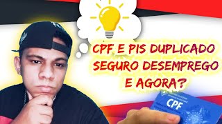 SEGURO DESEMPREGO  CPF E PIS DUPLICADO resolvido [upl. by Mast398]