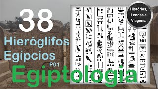 Egiptologia 38  Os Hieróglifos Egípcios  A01  Ideogramas Determinativos Orientação de Leitura [upl. by Llewon]