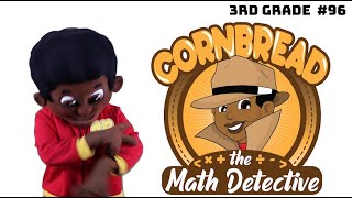 Cornbread the Math Detective  3rd Grade 96 [upl. by Saduj]