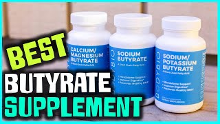 Best Butyrate Supplement in 2023  Top 5 Review  Primary Supplement Type Calcium Magnesium [upl. by Eimmelc]