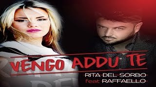 RITA DEL SORBO Ft RAFFAELLO  Vengo addu te  FFranzeseRMigliaccio [upl. by Aihsemek780]