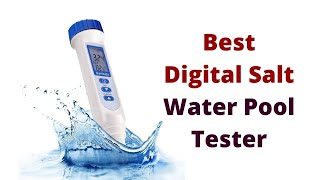 Top 5 Best Digital Salt Water Pool Tester [upl. by Saxet]