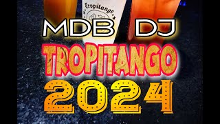 TROPITANGO 2024  NUEVOS COLOMBIANOS ENGANCHADOS MDB DJ [upl. by Nenney275]