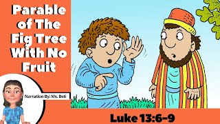 Childrens Bible Story  The Parable of The Fig Tree [upl. by Ervine]