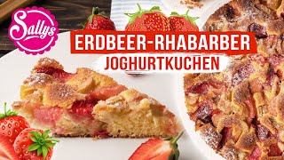 Erdbeer Rhabarber Joghurtkuchen  super saftig und locker Sallys Welt [upl. by Rehpotsirhk133]