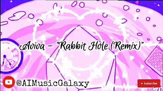 AIMG  Aviva  Rabbit Hole Remix [upl. by Philoo]