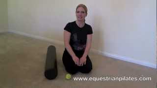 EQUESTRIAN PILATES® Foam Roller and Tennis Ball Leg Exercises [upl. by Lan]