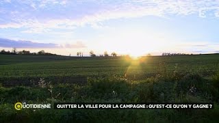 Quitter la ville pour la campagne qu’estce qu’on y gagne [upl. by Ydnar434]