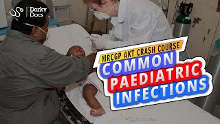 Crash Course Common Paediatric Infections  The MRCGP AKT Exam Revision I Dorky Docs [upl. by Oinotnanauj]