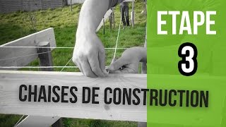 Comment posé des chaises de construction  Etape 3 [upl. by Gwendolin594]