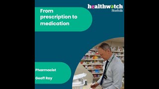 Healthwatch Norfolk  from prescription to medication [upl. by Enymzaj]